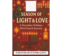 Season of Light & Love Word Search Puzzle Book: Word Search With Easy to Read Print about December Holidays: Bodhi Day, Christmas, Hanukkah, Kwanzaa, ... pages, 50+ puzzles...Great Gift for Holidays