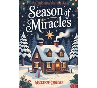 Season of Miracles: A Christmas Anthology
