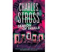 Season of Skulls: Book 3 of the New Management, a series set in the world of the Laundry Files (The New Management)