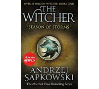 Season of Storms: A Novel of the Witcher - Now a major Netflix show