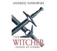 Season of Storms: A Novel of the Witcher - Now a major Netflix show (The Witcher)