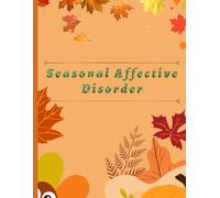 Seasonal Affective Disorder log book: The Mood Tracking Guide: Understanding and Coping with Seasonal Affective Disorder
