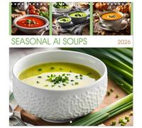 SEASONAL AI SOUPS (Wall Calendar 2026 12" x 24" / 30 x 60 cm (open)) CALVENDO 12 Month Wall Calendar