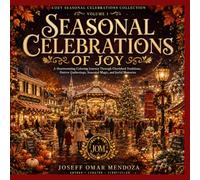 Seasonal Celebrations of Joy: A Bold and Easy Coloring Book Featuring Cherished Traditions, Festive Gatherings, Seasonal Magic, Cozy Moments, Holiday ... (Cozy Seasonal Celebrations Collection)
