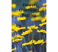 Seasonal flower crossword puzzles: 6x9 inch puzzle book