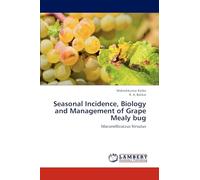 Seasonal Incidence, Biology and Management of Grape Mealy bug: Maconellicoccus hirsutus