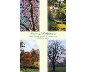 Seasonal Reflections: Christian Thoughts Inspired by the Changing Seasons