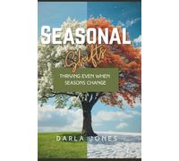 Seasonal Shifts: Thriving Even When Seasons Change