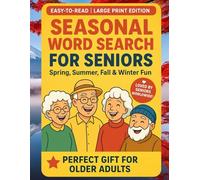Seasonal Word Search for Seniors: 50 Fun & Easy Large Print Puzzles for Spring, Summer, Fall & Winter Relaxation: Enjoy Stress-Free Brain Games All ... Memory Boosting, Relaxation & Joyful Moments