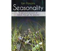 Seasonality : A personal account of nature through the seasons