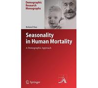 Seasonality in Human Mortality: A Demographic A. Rau<|