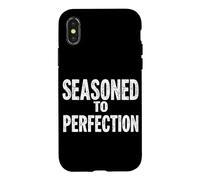 SEASONED TO PERFECTION Funny Cooking Humor Gift Case for iPhone X/XS