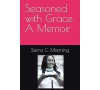 Seasoned with Grace: A Memoir