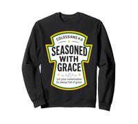 Seasoned With Grace Colossians 4:6 Christian Condiments Sweatshirt