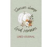 Seasons Change Journal: Lined Notebook for Christian Women with Daily Bible Verses