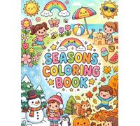 Seasons Coloring Book for Kids: 35 Fun and Easy Coloring Pages Featuring Spring, Summer, Autumn & Winter | Cute Kawaii Designs for Ages 4-8