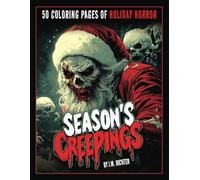 Season's Creepings: 50 Coloring Pages of Holiday Horror
