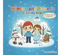 Seasons & Friends - Winter Coloring Book for Kids Ages 3-8: Fun Seasonal Coloring Adventures for Kids Ages 3-8 | Big Easy-to-Color Pages with Cute ... Playtime (Year-Round Friends Collection)