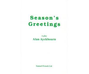 Season's Greetings by Alan Ayckbourn ( 1982 )