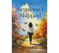 Seasons I Skipped: A Journey through the Changes We Don't Talk About Enough