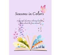 Seasons in Colors: A fun and educative coloring book to learn about the four seasons