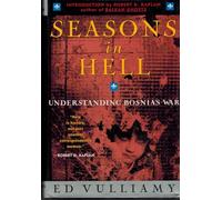 Seasons in Hell: Understanding Bosnia's War