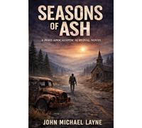 Seasons of Ash: A Post-Apocalyptic Survival Novel (The Tambora Series)