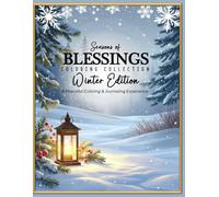 Seasons of Blessings: Winter Edition: A Peaceful Coloring & Journaling Experience (Seasons of Blessings Coloring Collection)
