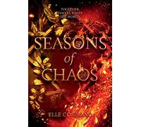 Seasons of Chaos: The High-Stakes YA Fantasy Duology Conclusion Where Immortal Lovers Battle to Save the World: 2 (Seasons of the Storm, 2)