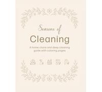 Seasons of Cleaning: A home chore & deep cleaning guide with coloring pages
