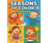 Seasons of Color - A Fun & Educational Coloring Adventure for Kids - single-sided pages: Seasons of Color - A Fun & Educational Coloring Adventure ... and make tearing out artwork easy