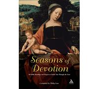Seasons of Devotion: 365 Bible Meditations to Guide You Through the Year