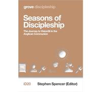 Seasons of Discipleship; The Journey to Vision 36 in the Anglican Communion