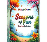 seasons of Fun Coloring collection !: A Complete Seasonal Coloring Book for Kids - 4 Fun Books in One (Happy paws coloring books)