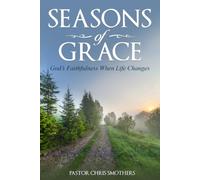 Seasons of Grace: God's Faithfulness When Life Changes