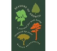 Seasons of Growth: A Journal for Well-Being Inspired by Trees