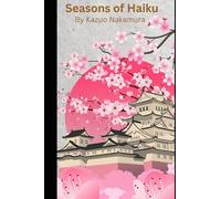 Seasons of Haiku: Harmony in Nature