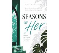 Seasons of Her: Prayers for Life’s Chapters of Change, Growth, Endings, and New Beginnings