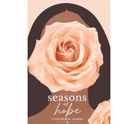 Seasons of Hope: A Testimony Devotional Journal