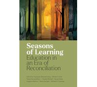 Seasons of Learning: Education in an Era of Reconciliation