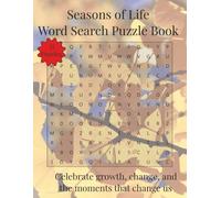 Seasons of Life Word Search Puzzle Book: Celebrate growth, change, and the moments that change us | 110 Pages | 55 Puzzles (Relaxation & Mindful)