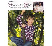 Seasons of Love: Crocheted Sweaters for the Family