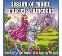 Seasons of Magic Fairies & Unicorns: Coloring Fun
