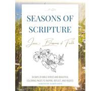 Seasons of Scripture Coloring Book- June - Blossoms of Faith: 30 Days of Bible Verses and Beautiful Coloring Pages to Inspire, Reflect, & Rejoice ... - A Monthly Bible Verse Coloring Book Series)