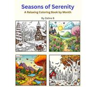 Seasons of Serenity: A Relaxing Coloring Book by Month