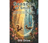 Seasons of Smiles: A Cheerful Journey Through the Four Seasons with Forest Friends