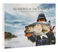 Seasons of the Striper: Pursuing the Great American Gamefish