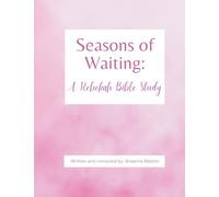 Seasons of Waiting: A Rebekah Bible Study (Womens' Bible Studies written by Breanna Melton)