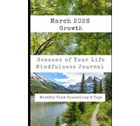 Seasons of Your Life - Mindfulness Journal: March 2026 - Growth
