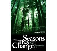 Seasons They Change: The Story of Acid and Psychedelic Folk
